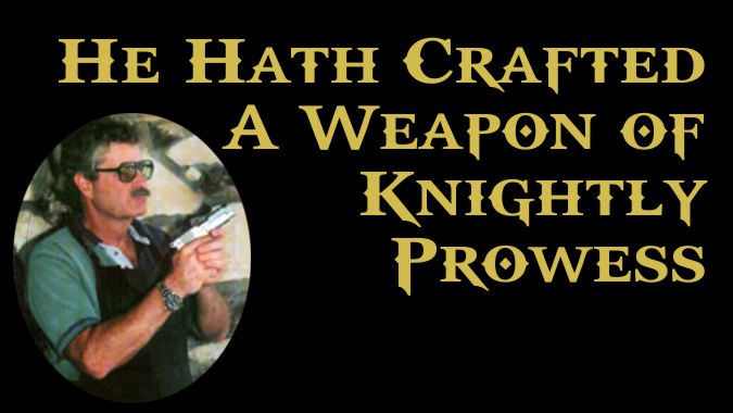 He Hath Crafted A Weapon of Knightly Prowess